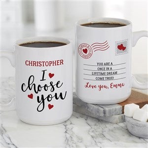 I Choose You Personalized Valentines Day Coffee Mug 15oz White - 35559-L