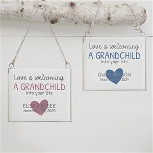 Love Is Welcoming A Grandchild Personalized Glass Suncatcher - 35918