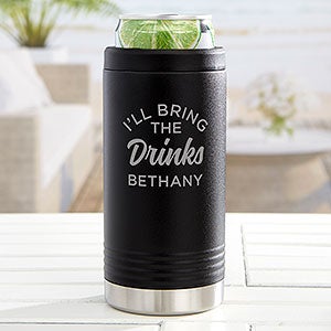 quot;Ill Bring Thequot; Personalized Stainless Insulated Slim Can Holder- Black - 38022-B