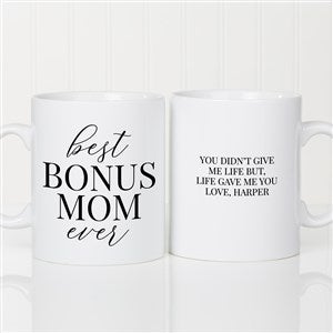 Personalized Bonus Mom Mug - Best Bonus Mom Ever Coffee Cup