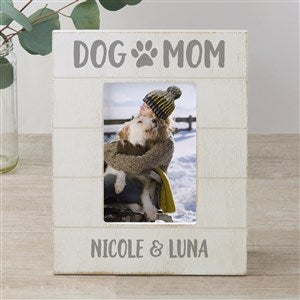 Dog Mom Personalized Shiplap Frame- 4x6 Vertical - 40171-4x6V