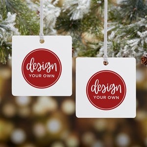 Design Your Own Personalized Square Ornament- 2.75quot; Metal - 2 Sided - 40484
