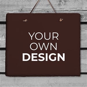 Design Your Own Personalized Slate Plaque - Brown - 40589-BR