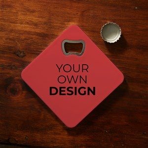 Design Your Own Personalized Beer Bottle Opener Coaster- Red - 40641-R