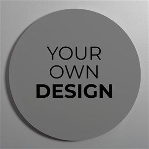 Design Your Own Personalized Round Wood Wall Sign- Grey - 41332-GR