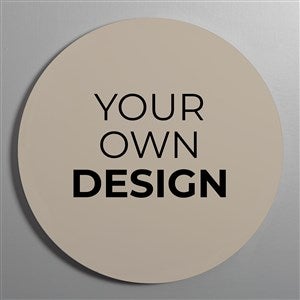 Design Your Own Personalized Round Wood Wall Sign- Tan - 41332-T