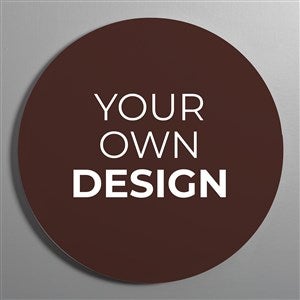 Design Your Own Personalized Round Wood Wall Sign- Brown - 41332-BR