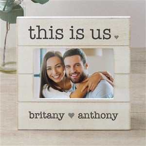 This Is Us Personalized Shiplap Picture Frame- 4x6 Horizontal - 42621-4x6H