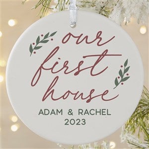 Our First Home Personalized Christmas Ornament- 3.75 Matte - 1 Sided - 43303-1L