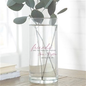 Friends Are The Family We Choose Personalized Cylinder Glass Flower Vase - 44209