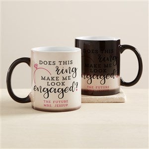 Do I look Engaged? Personalized Color Changing Coffee Mug - 45732