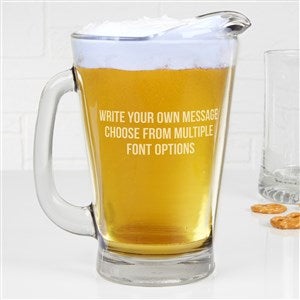 Write Your Own Personalized Beer Pitcher - 48472