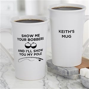 Show Me Your Bobbers Personalized Fishing Latte Mug - 49204-U