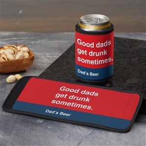 Good Dads Get Drunk Sometimes Personalized Can  Bottle Wrap - 49210