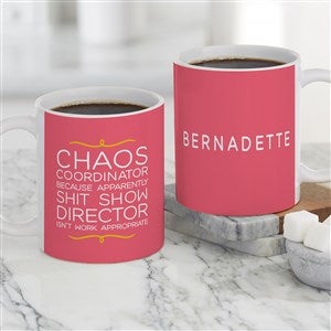 Chaos Coordinator Personalized Coffee Mugs 11 oz.- White - 49962-S