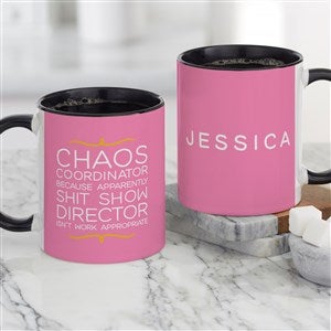 Chaos Coordinator Personalized Mom Coffee Mugs 11 oz.- Black - 49962-B