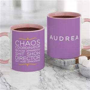 Chaos Coordinator Personalized Mom Coffee Mugs 11 oz.- Pink - 49962-P