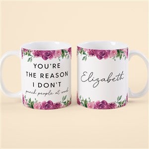 You’re The Reason I Dont Personalized Co-Worker Coffee Mugs- White - 49964-S