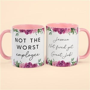 Not the Worst Employee Personalized Co-Worker Coffee Mugs 11 oz.- Pink - 49965-P