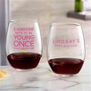 Everyone Gets To Be Young Once Personalized Stemless Wine Glass - 49977-S