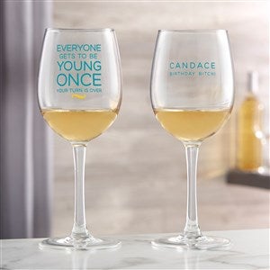 Everyone Gets To Be Young Once Personalized White Wine Glass - 49977-W