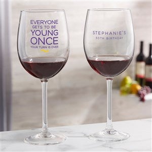 Everyone Gets To Be Young Once Personalized Red Wine Glass - 49977-R