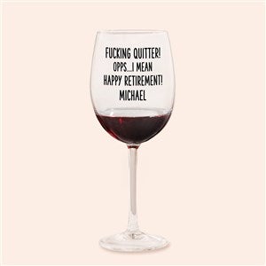 F*ing Quitter Oops… Personalized Red Wine Glass - 49982-R