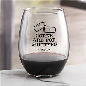 Corks Are For Quitters Personalized Stemless Wine Glass - 49983-S