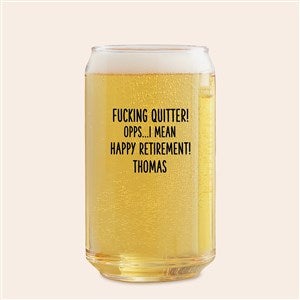 F*ing Quitter Oops… Personalized 16oz. Beer Can Glass - 49993-B