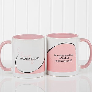 My Monogram Personalized Quote Coffee Mug- 11oz.- Pink