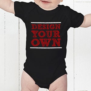 Custom Design Your Own Baby Bodysuits - Black - Infant 6 Months - Black