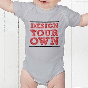 Custom Design Your Own Baby Bodysuits - Gray - Infant 12 Months - Grey