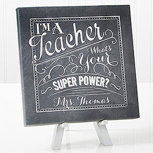 Teacher Quotes Personalized Tabletop Canvas Print- 8x 8