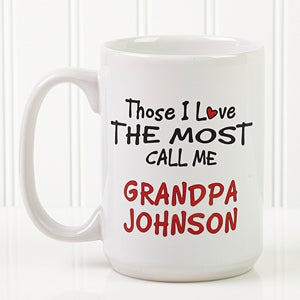 Large Personalized Coffee Mugs - Those I Love Most - 15oz