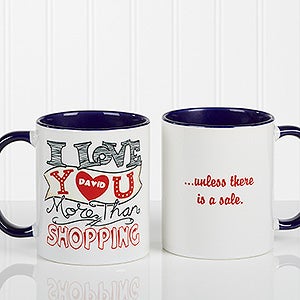 Personalized Coffee Mug - I Love Your More Than - 11 oz. With Blue Handle