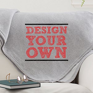 Design Your Own Personalized Grey Sweatshirt Blanket