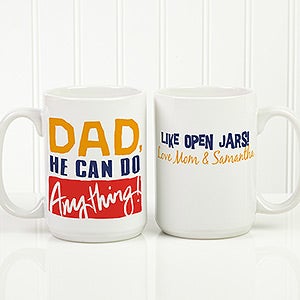 Thanks Dad, I Turned Out Awesome Personalized Coffee Mug- 15oz.