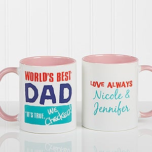 Thanks Dad, I Turned Out Awesome Personalized Coffee Mug 11oz.- Pink