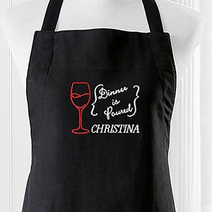 Dinner Is Poured Embroidered Apron