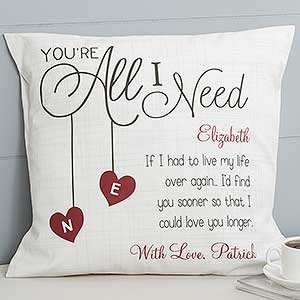 You're All I Need Personalized 18 Throw Pillow