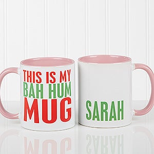 Personalized Pink Coffee Mugs - Funny Holiday Quotes