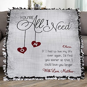 You're All I Need Personalized 50x60 Tie Blanket