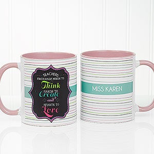 Teacher Quotes Personalized Coffee Mug 11 oz.- Pink