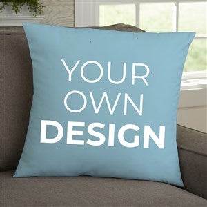 Design Your Own Personalized 18x18 Throw Pillow - Baby Blue