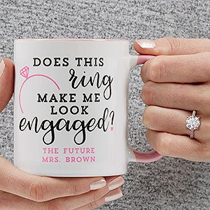 Do I Look Engaged? Personalized Coffee Mug 11 oz.- Pink