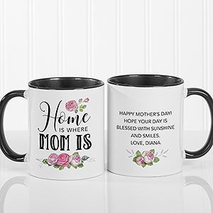 Home Is Where Mom Is Personalized Coffee Mug 11 oz.- Black