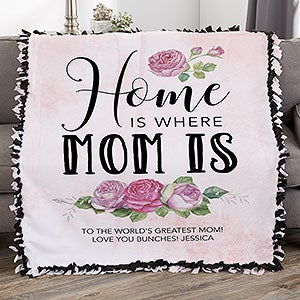 Home Is Where Mom Is Personalized 50x60 Tie Blanket