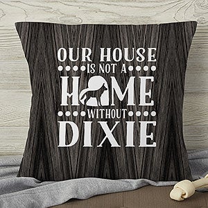 Custom 18 Dog Throw Pillow - Our Pet Home