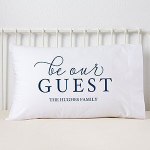 Personalized Pillowcases - Be Our Guest