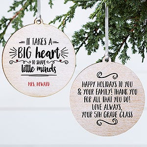 It Takes A Big Heart Personalized Teacher Ornament - Wood 2 Sided